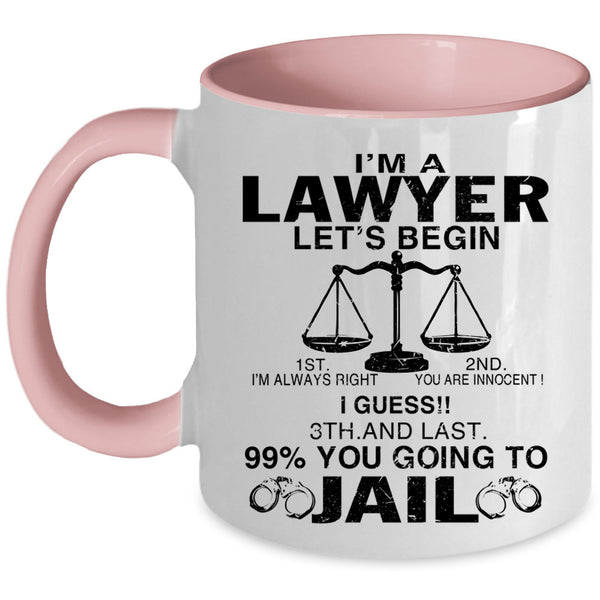 Funny Gift For Lawyer Coffee Mug, I'm A Lawyer Accent Mug