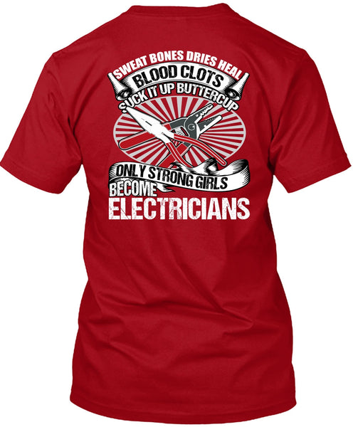 Only Strong Girls Become Electricians T Shirt, Being An Electrician T Shirt