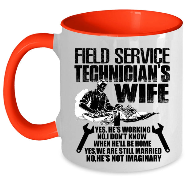 Cute Gift For My Wife Coffee Mug, Field Service Technician's Wife Accent Mug