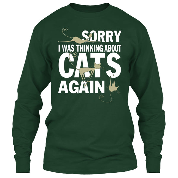 Sorry I Was Thinking About Cats Again T Shirt, Coolest Cat Lover T Shirt