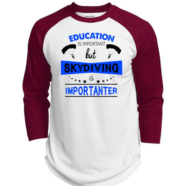 Education Is Important But Skydiving Is Importanter T Shirt, Favorite T Shirt  (Polyester Game Baseball Jersey)