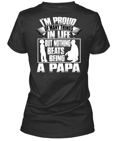 Nothing Beats Being A Papa T Shirt, Being A Papa T Shirt