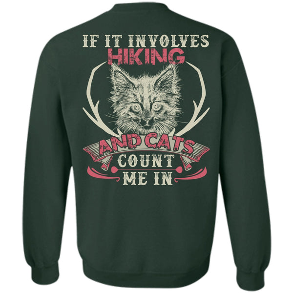 Cats Count Me In T Shirt, I Love Hiking Sweatshirt