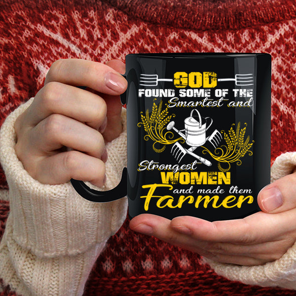 The Smartest And Strongest Women Coffee Mug, Made The Farmer Coffee Cup