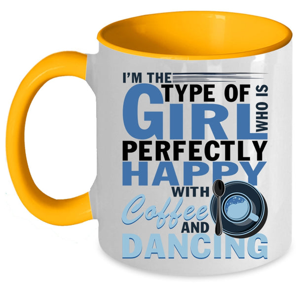 Happy With Coffee And Dancing Coffee Mug, Pretty Girls Accent Mug