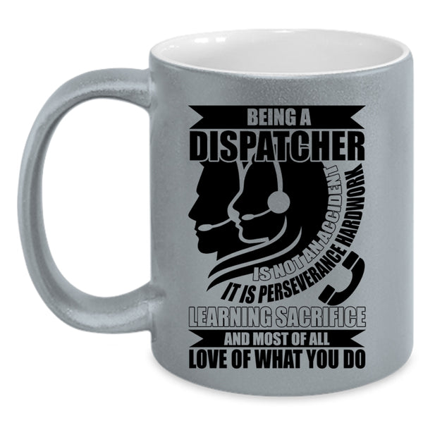 Awesome Dispatcher Coffee Mug, Being A Dispatcher Accent Mug