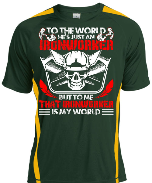 He's Just An Ironworker T Shirt, Ironworker Is My World T Shirt, Cool Shirt