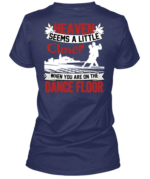 You Are On The Dance Floor T Shirt, I Love Dancing T Shirt