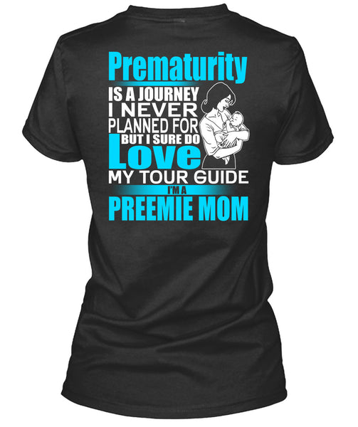 I'm A Preemie Mom T Shirt, I Sure Do Love T Shirt