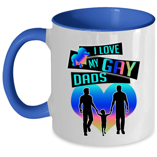 Gift For Dad Coffee Mug, I Love My Gay Dads Accent Mug