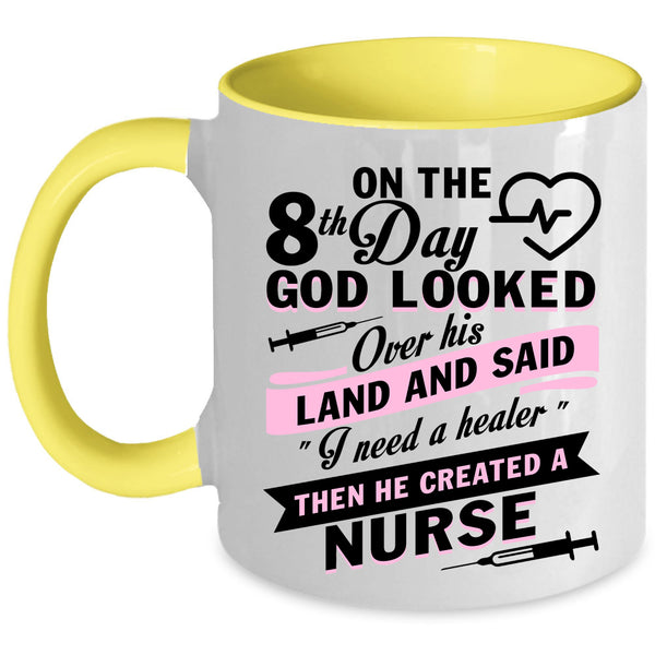 He Created A Nurse Coffee Mug, 8th Day God Looked Over His Land Accent Mug