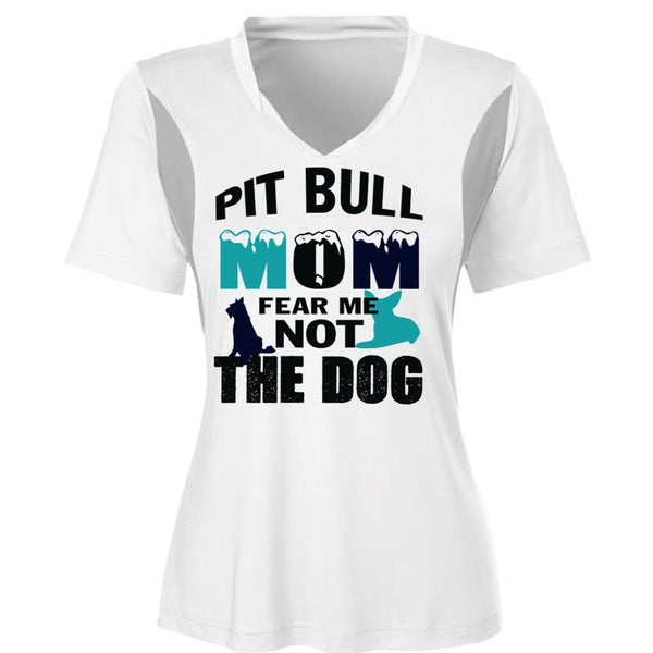 Pit Bull Mom Fear Me Not The Dog T Shirt, My Pets T Shirt, Mother's Day T Shirt