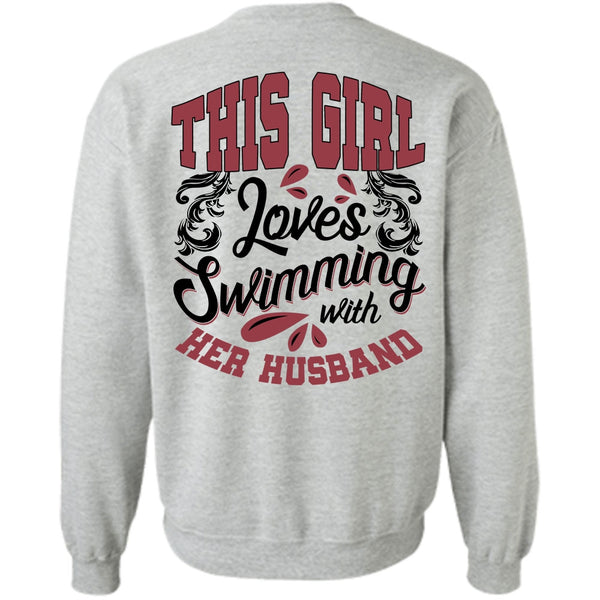 I Love Swimming T Shirt, This Girl Loves Swimming With Her Husband Sweatshirt