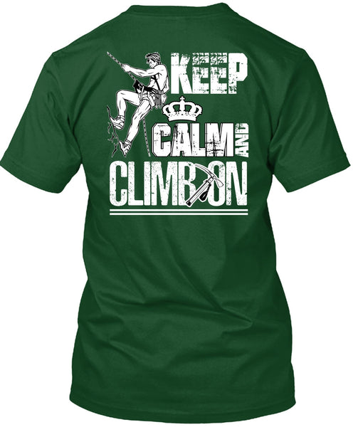 Keep Calm And Climb On T Shirt, Being A Hiker T Shirt
