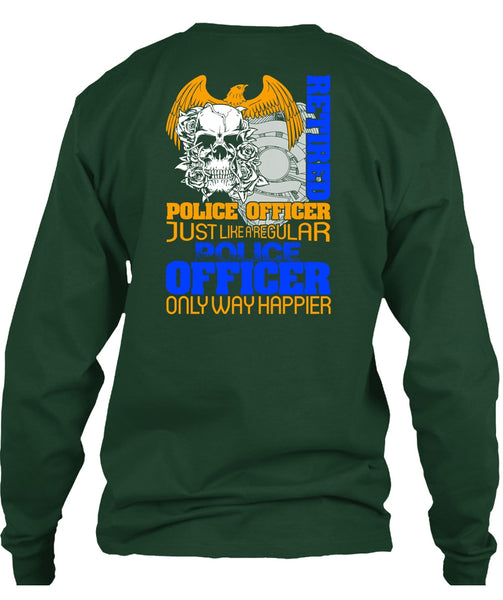 Retired Police Officer T Shirt, Being A Police T Shirt