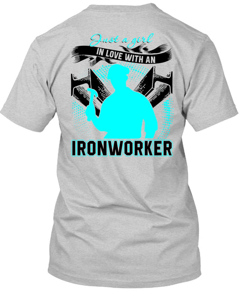 Just A Girl In Love With An Ironworker T Shirt, I Love Ironworker T Shirt