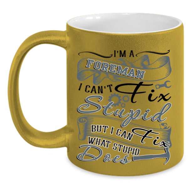 Cool Gift For Foreman Coffee Mug, I'm A Foreman Accent Mug