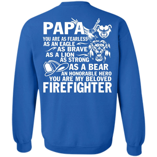 Being A Papa T Shirt, I Love Firefighter Sweatshirt