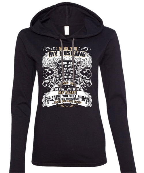 I Miss You My Husband T Shirt, Close Within My Heart T Shirt (Anvil Ladies Ringspun Hooded)