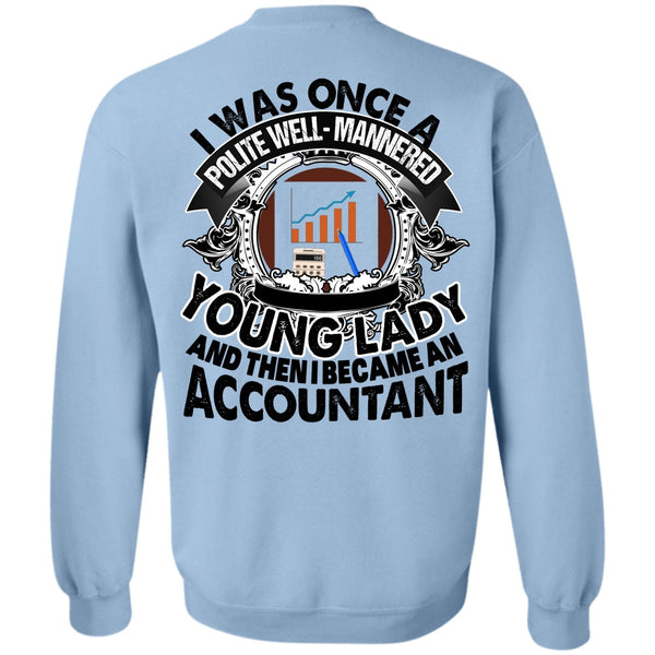 I Love Accountant T Shirt, I Became An Accountant Sweatshirt