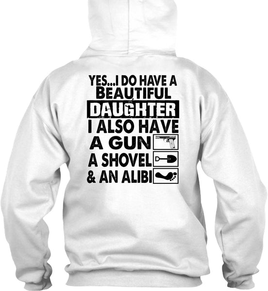 I Do Have A Beautiful Daughter T Shirt, I Love Daughter T Shirt