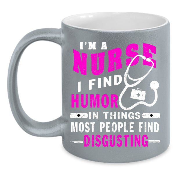I'm A Nurse Coffee Mug, Cute Gift For Nurses Coffee Cup