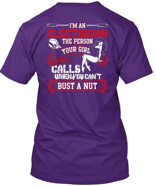 I'm An Electrician T Shirt, You Can't Bust A Nut T Shirt