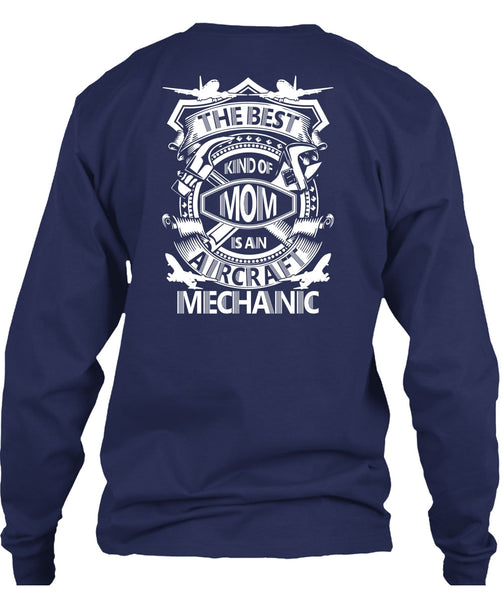 The Best Kind Of Mom Is An Aircraft Mechanic T Shirt, Being A Mechanic T Shirt