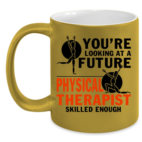 Funny Coffee Mug, Physical Therapist Skilled Enough Accent Mug