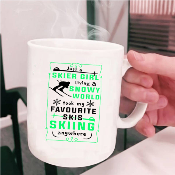 My Favorite Skis Skiing Anywhere Coffee Mug, Just A Skier Girl Living A Snowy World Cup