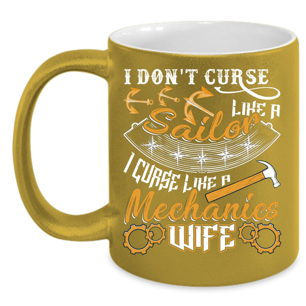 I Don't Like A Sailor Coffee Mug, I Like A Mechanic's Wife Coffee Cup