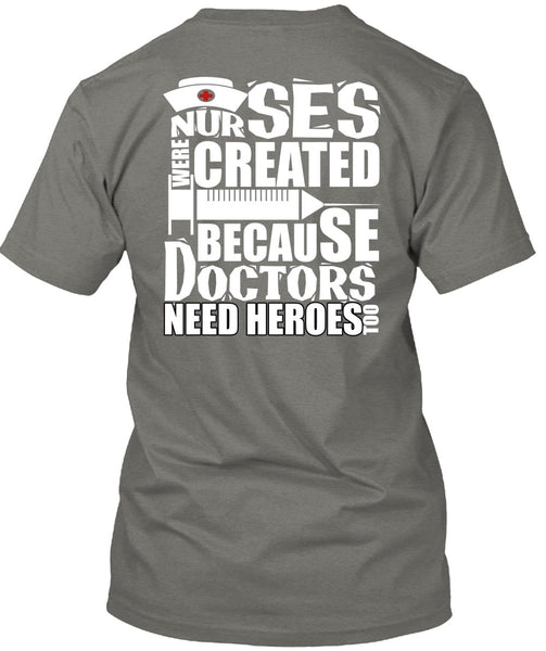 Nurses Were Created T Shirt, Being A Doctor T Shirt