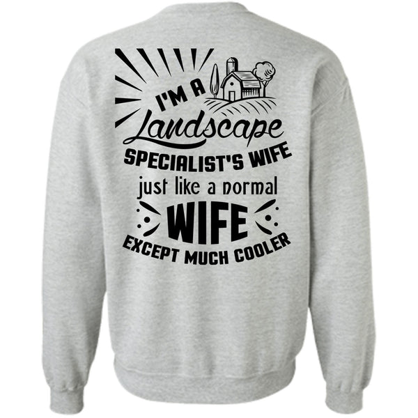 Being A Landscape T Shirt, I'm A Landscape Specialist's Wife Sweatshirt