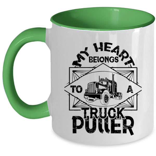 Cool Truck Puller Coffee Mug, My Heart Belongs To A Truck Puller Accent Mug