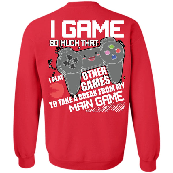 I Play Other Games T Shirt, I Love Gaming Sweatshirt
