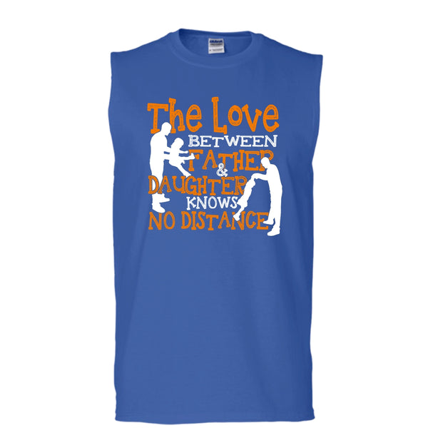 The Love Between Father & Daughter T Shirt, No Distance T Shirt, Cool T Shirt (Men's Cotton Sleeveless)
