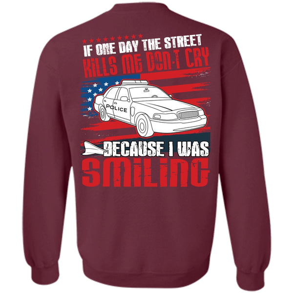 I Was Smiling T Shirt, I Love Police Sweatshirt