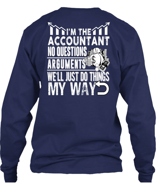 I'm The Accountant T Shirt, Being An Accountant T Shirt