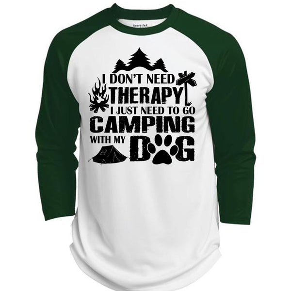 I Don't Need Therapy I Just Need To Go Camping With My Dog T Shirt, Relax T Shirt  (Polyester Game Baseball Jersey)