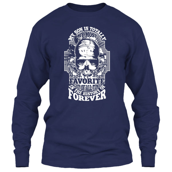 My Son T Shirt, My Most Favorite Guy Of All Time T Shirt