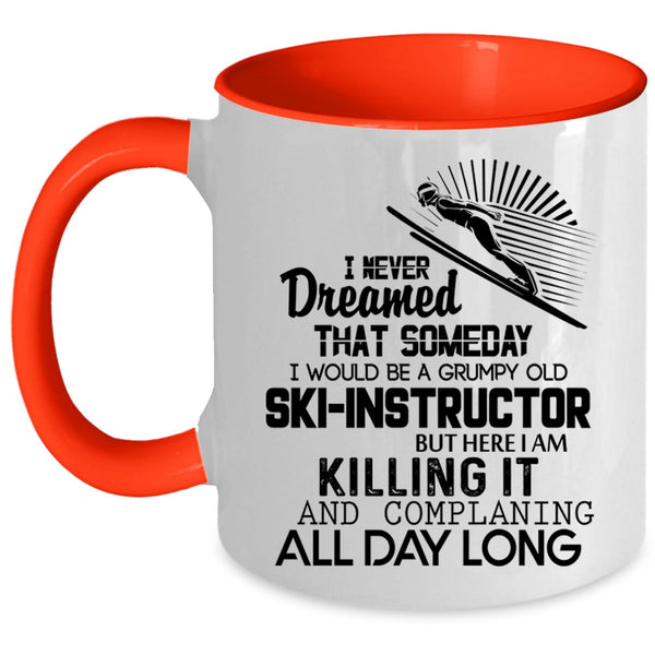 Cool Ski Instructor Coffee Mug, I Would Be A Grumpy Old Ski Instructor Accent Mug