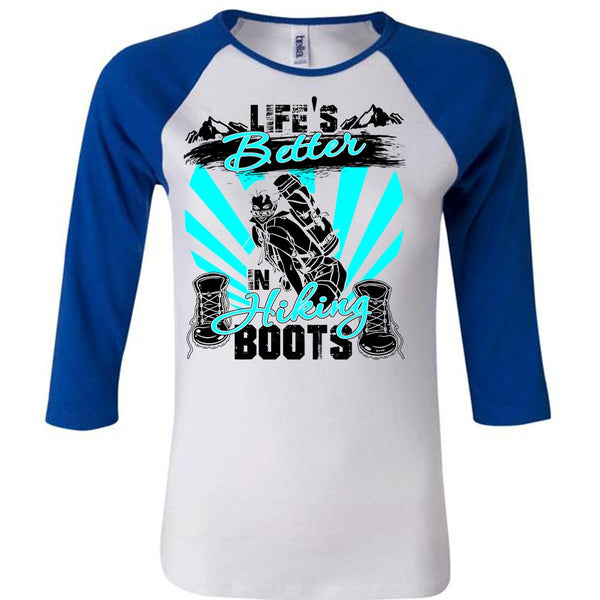 Life's Better In Hiking Boots T Shirt, I Love Hiking T Shirt, Awesome T-Shirts