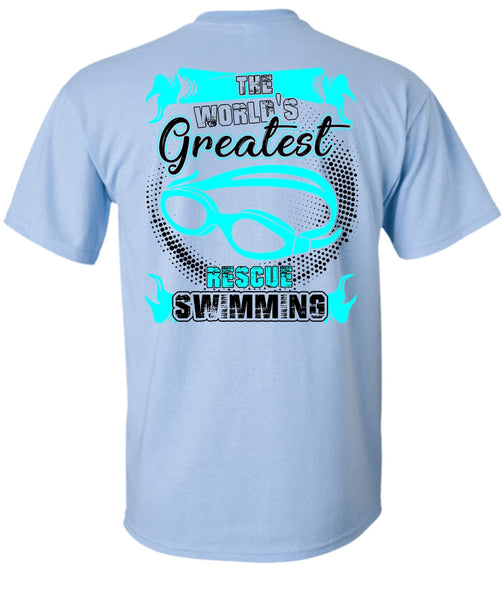 The World's Greatest Rescue Swimming T Shirt, I Love Swimming T Shirt