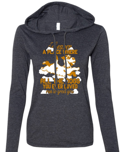 Heaven A Place Where All The Dogs T Shirt, Run To Greet You T Shirt (Anvil Ladies Ringspun Hooded)