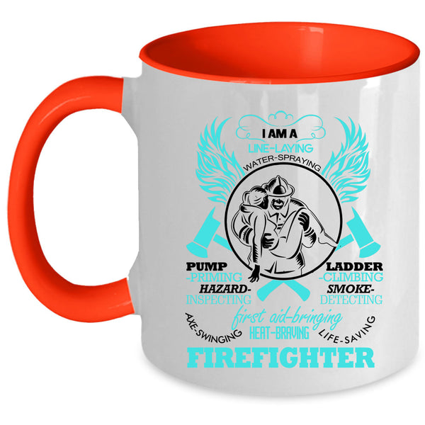 Awesome Gift For Firefighter Coffee Mug, I Am A Firefighter Accent Mug
