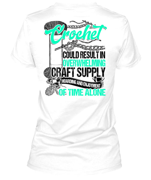 Crochet Could Result T Shirt, I Love Crochet T Shirt