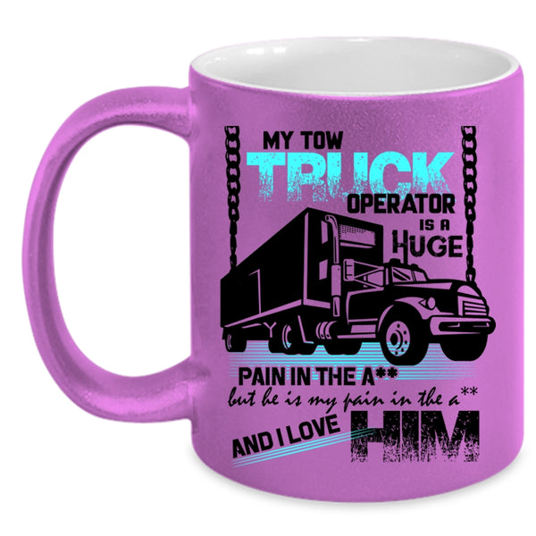 I Love My Trucker Coffee Mug, My Tow Truck Operator Accent Mug