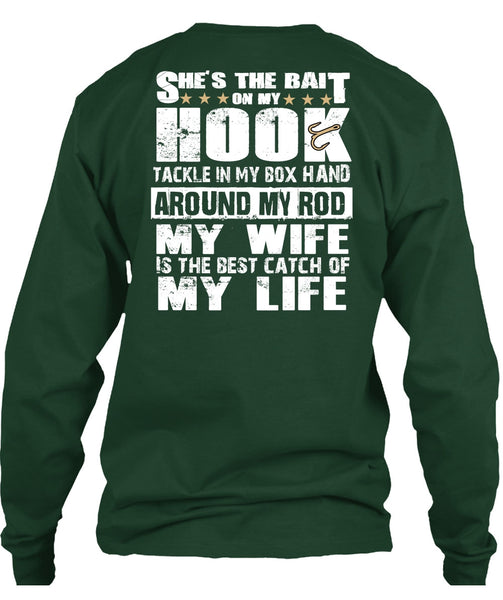 She's The Bait On My Hook T Shirt, My Wife Is The Best Catch T Shirt