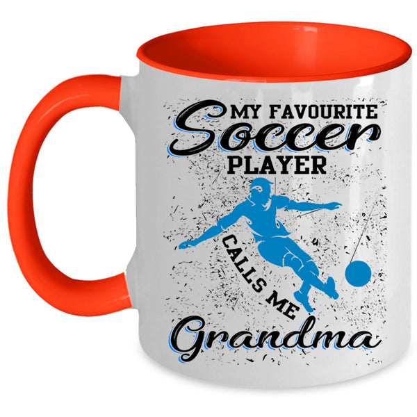 Cool Coffee Mug, My Favorite Soccer Player Calls Me Grandma Accent Mug