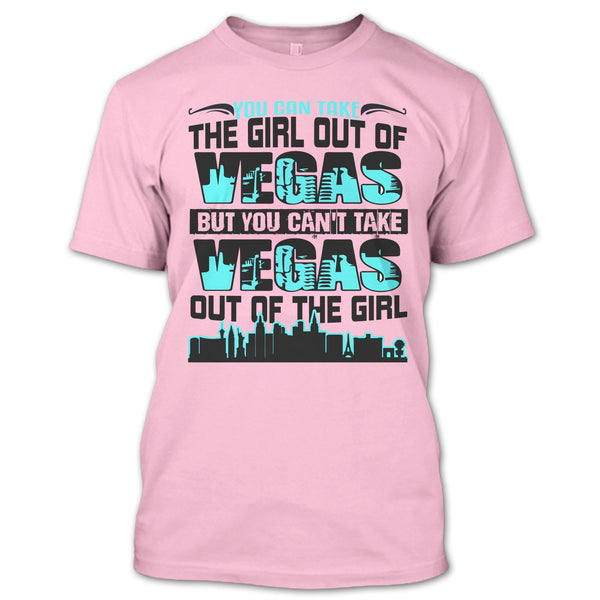 Take Girl Out Of Vegas T Shirt, Coolest Vegas T Shirt